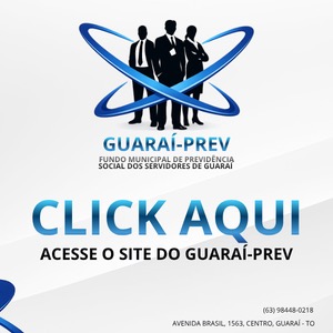 GUARAÍ-PREV - FUNDO MUNICIPAL DE PREVIDÊNCIA SOCIAL DOS SERVIDORES DE GUARAÍ